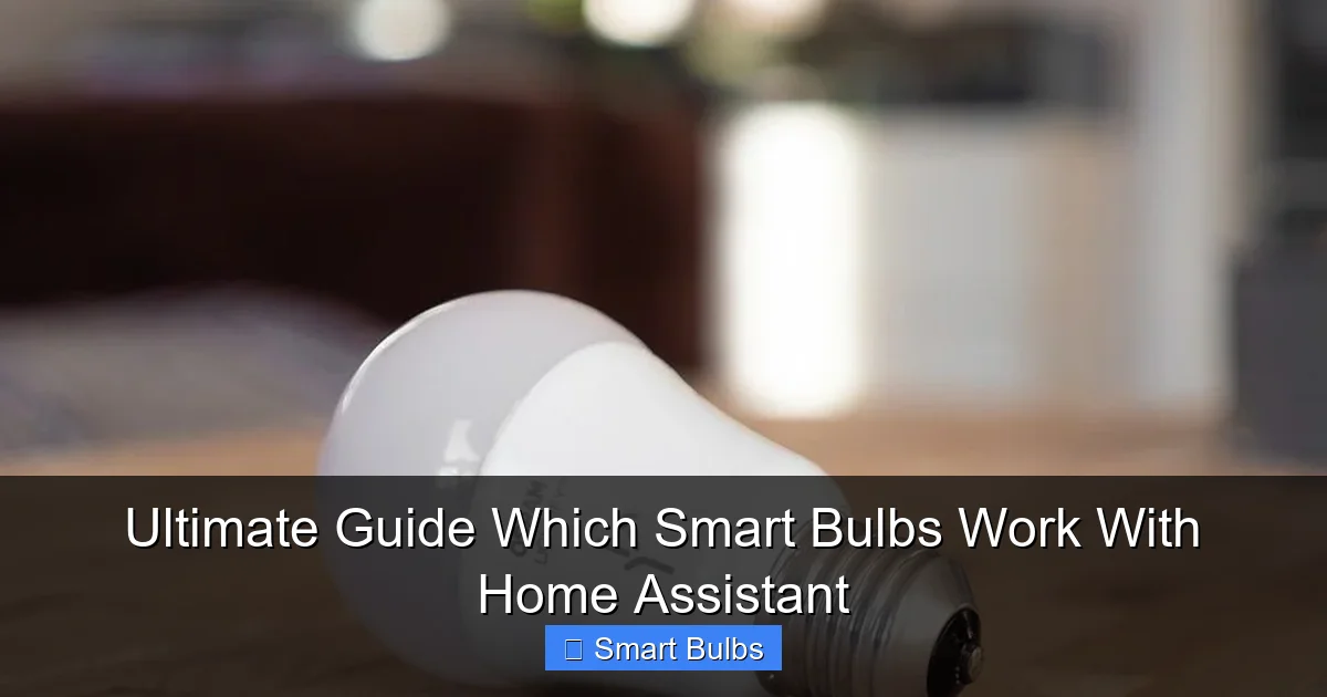 Ultimate Guide Which Smart Bulbs Work With Home Assistant