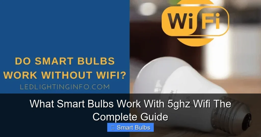What Smart Bulbs Work With 5ghz Wifi The Complete Guide