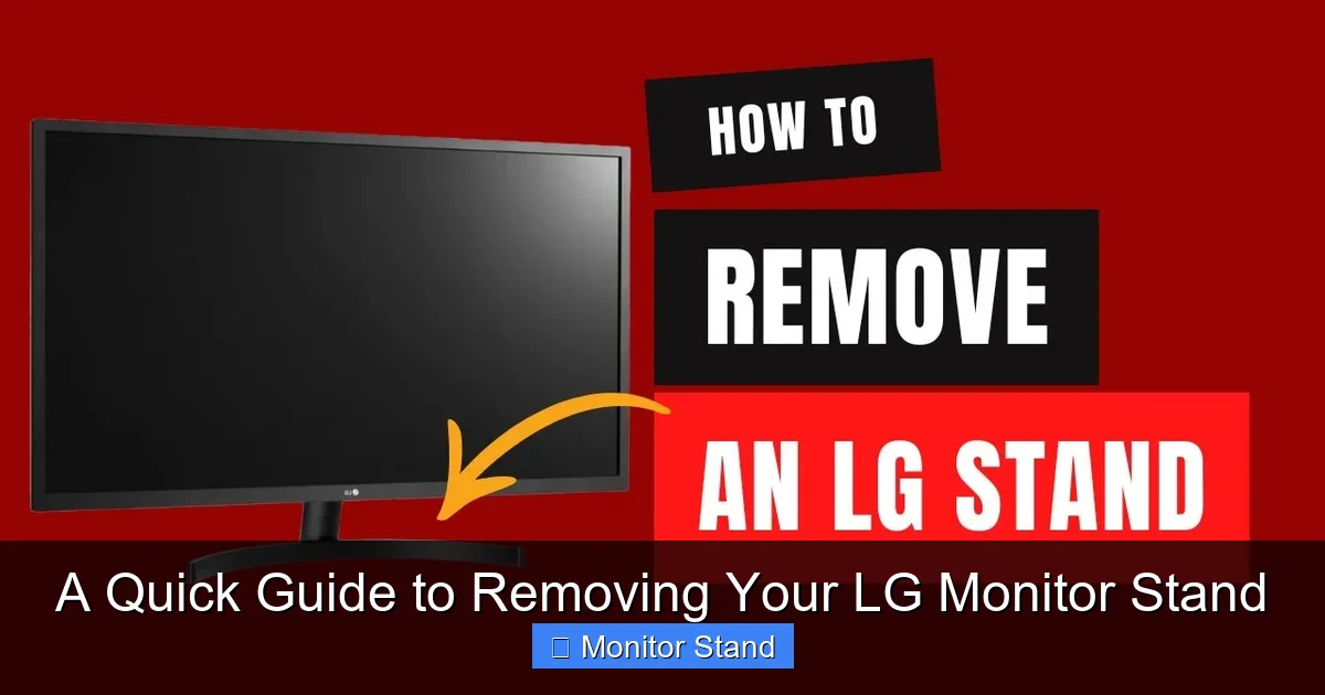 A Quick Guide to Removing Your LG Monitor Stand