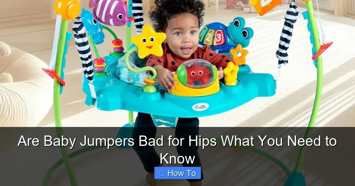 Are Baby Jumpers Bad for Hips What You Need to Know