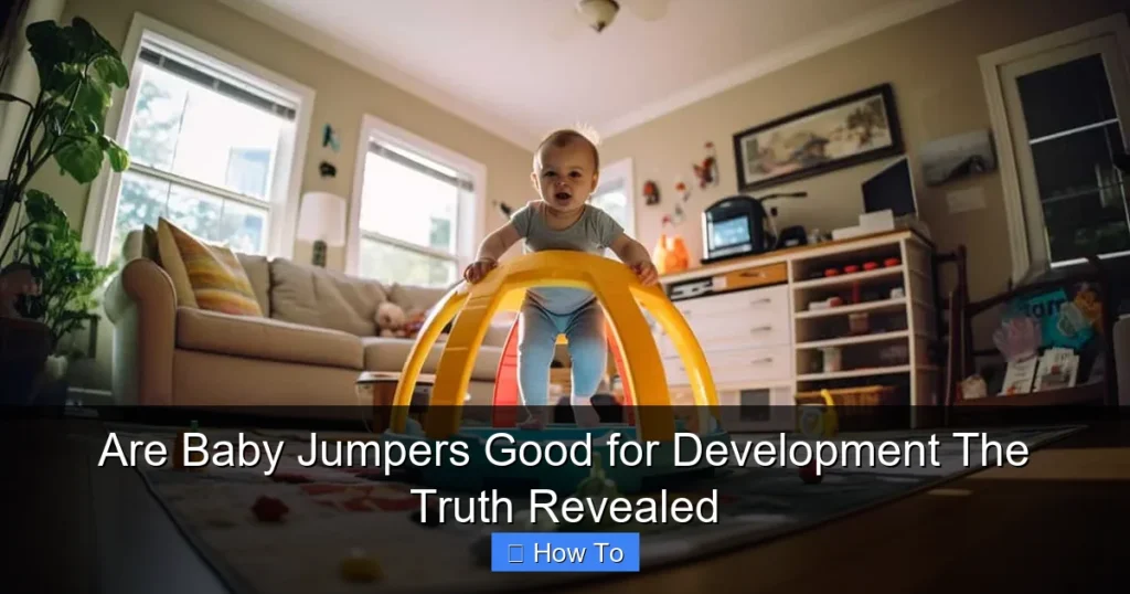 Are Baby Jumpers Good for Development The Truth Revealed