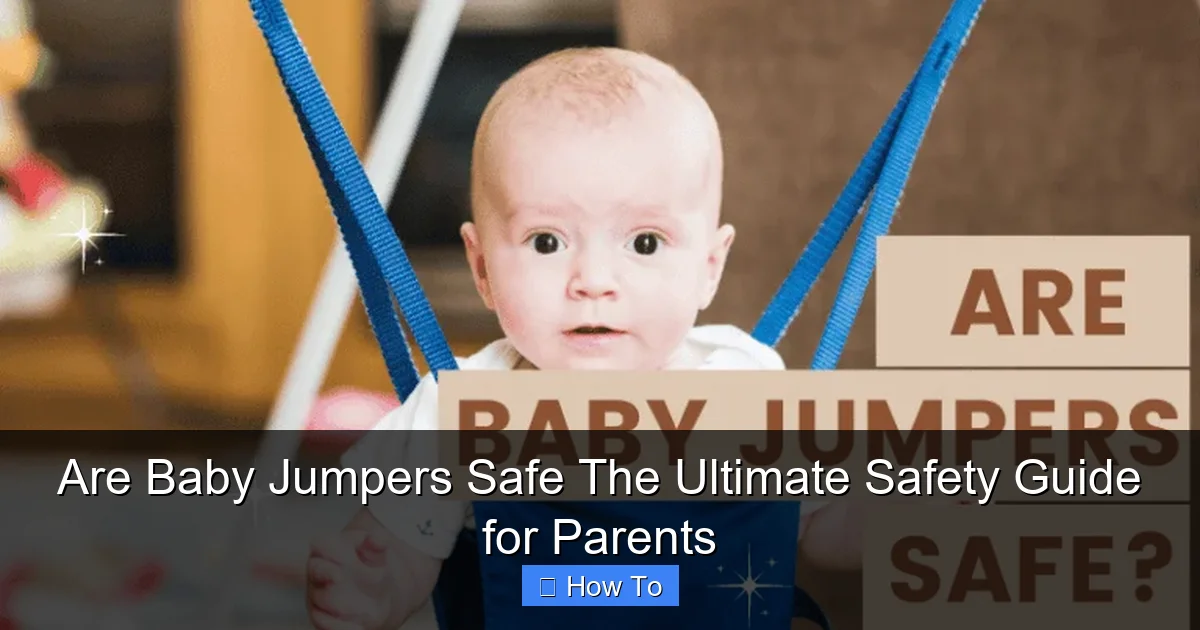 Are Baby Jumpers Safe The Ultimate Safety Guide for Parents