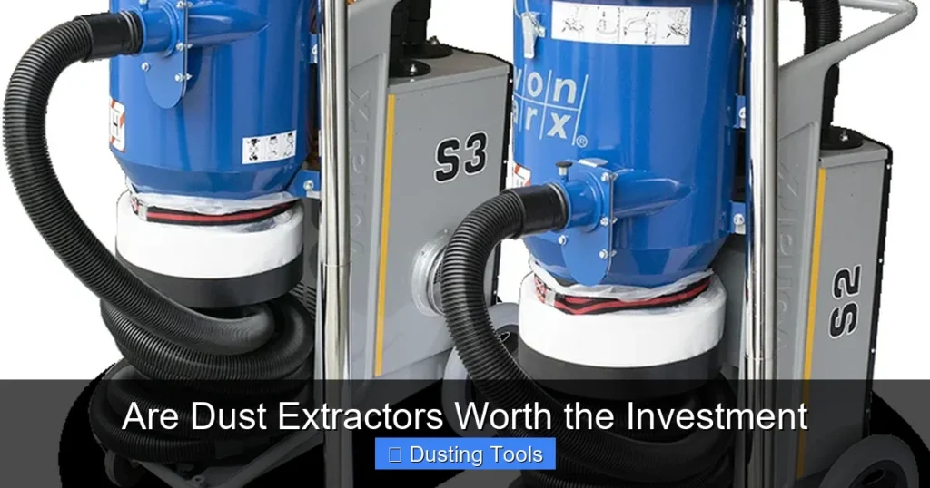 Are Dust Extractors Worth the Investment