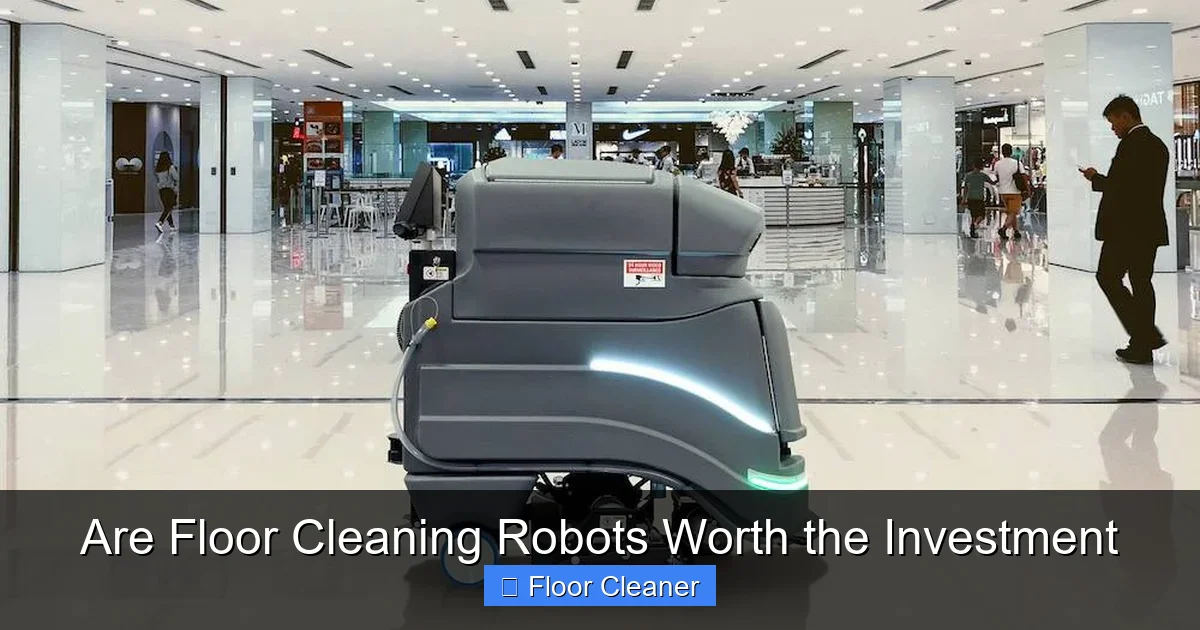 Are Floor Cleaning Robots Worth the Investment