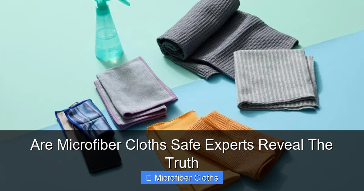 Are Microfiber Cloths Safe Experts Reveal The Truth