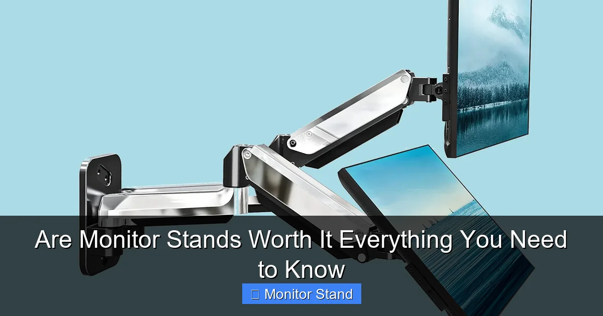 Are Monitor Stands Worth It Everything You Need to Know