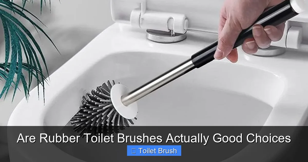 Are Rubber Toilet Brushes Actually Good Choices