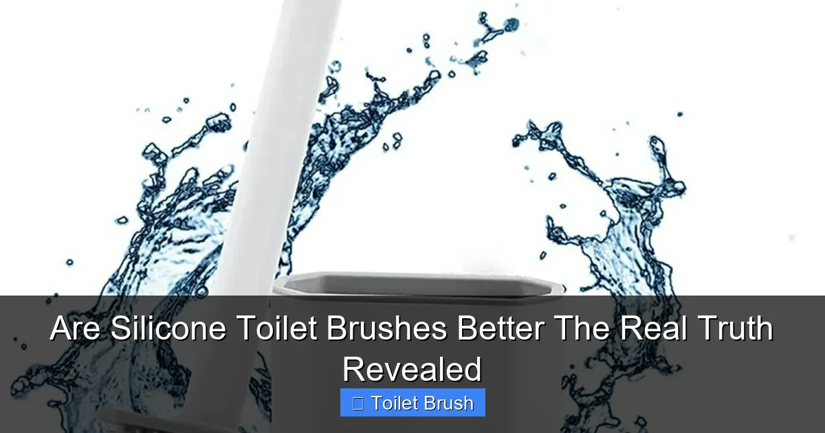 Are Silicone Toilet Brushes Better The Real Truth Revealed