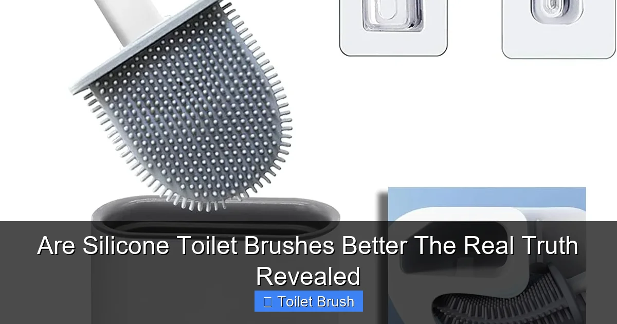 Are Silicone Toilet Brushes Better The Real Truth Revealed