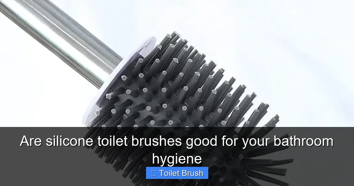 Are silicone toilet brushes good for your bathroom hygiene