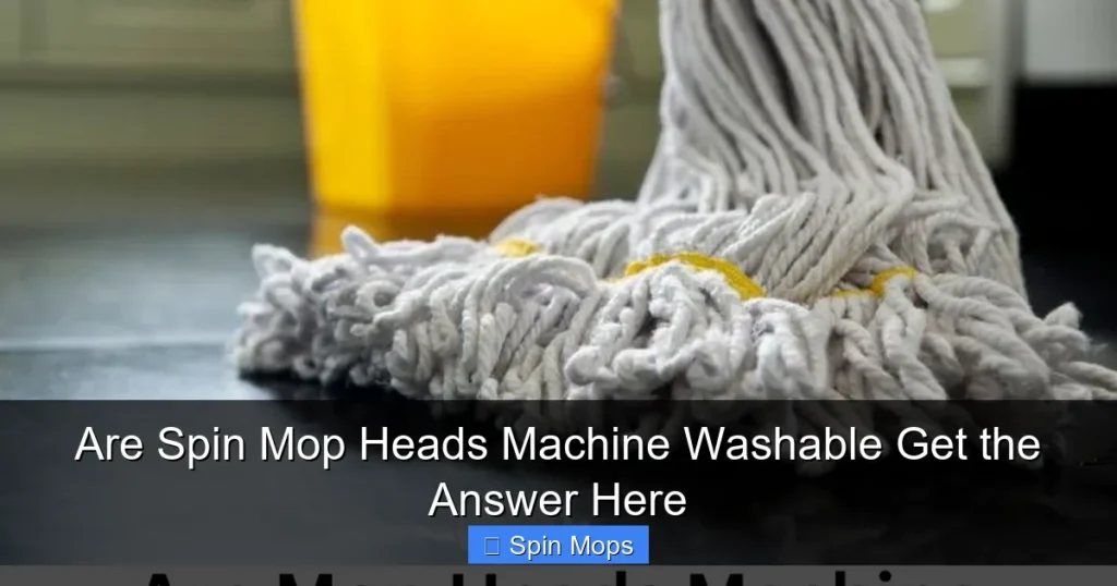 Are Spin Mop Heads Machine Washable Get the Answer Here