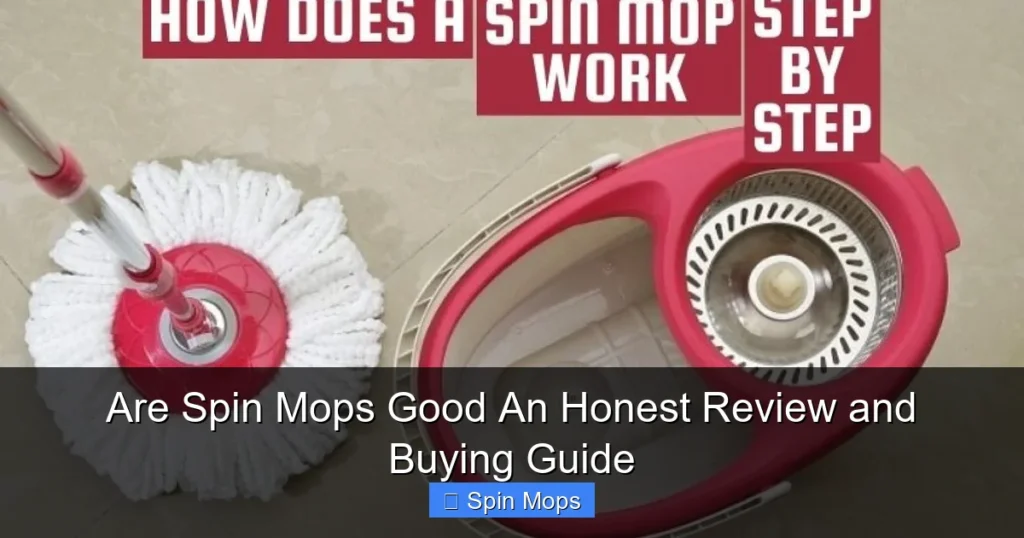 Are Spin Mops Good An Honest Review and Buying Guide