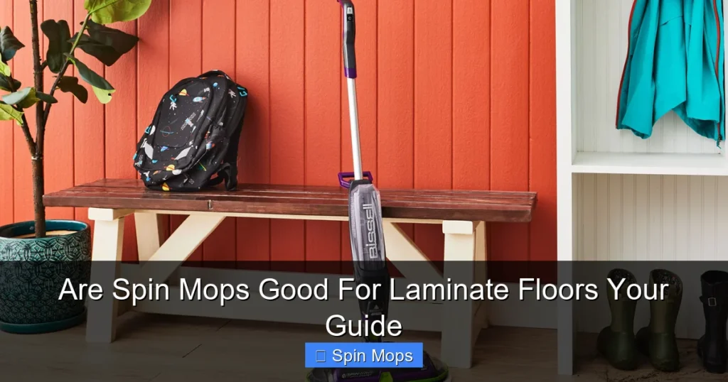 Are Spin Mops Good For Laminate Floors Your Guide