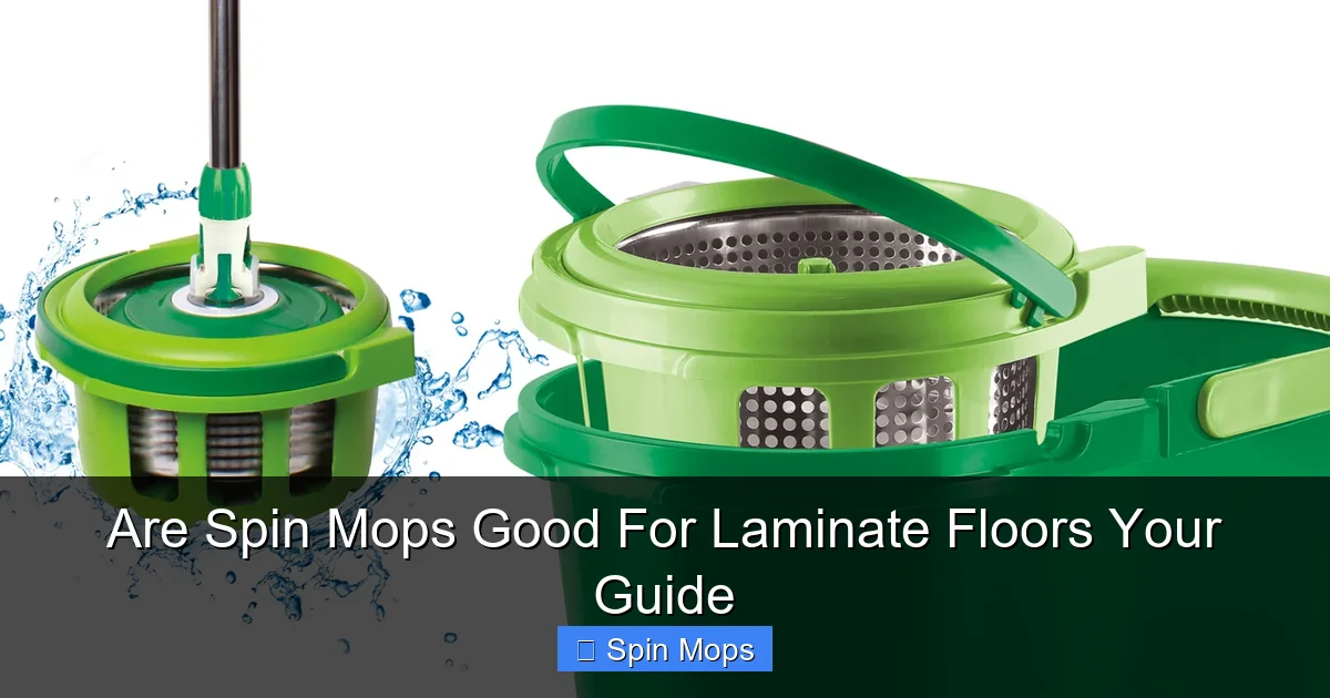 Are Spin Mops Good For Laminate Floors Your Guide