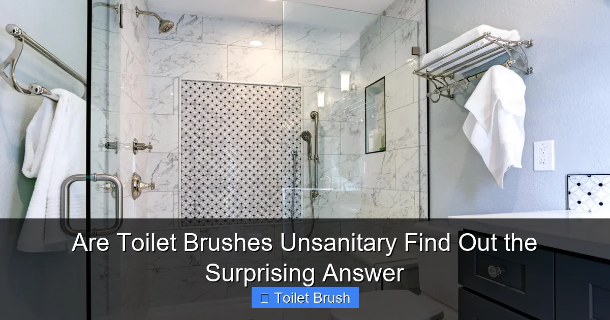 Are Toilet Brushes Unsanitary Find Out the Surprising Answer