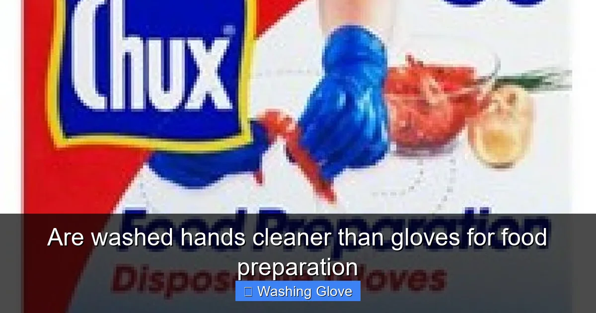 Are washed hands cleaner than gloves for food preparation