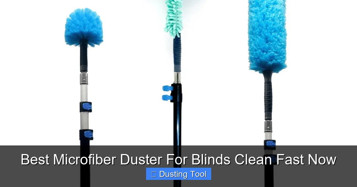 Best Microfiber Duster For Blinds Clean Fast Now