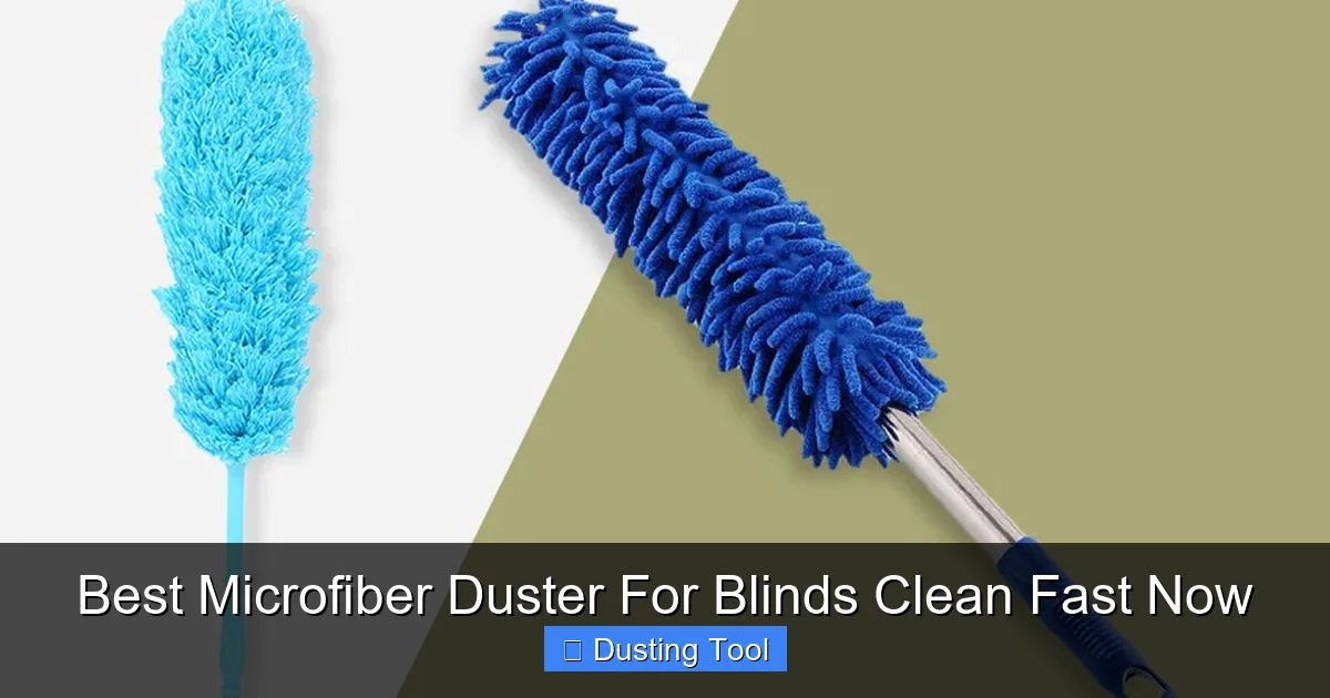 Best Microfiber Duster For Blinds Clean Fast Now