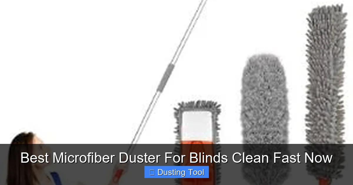 Best Microfiber Duster For Blinds Clean Fast Now
