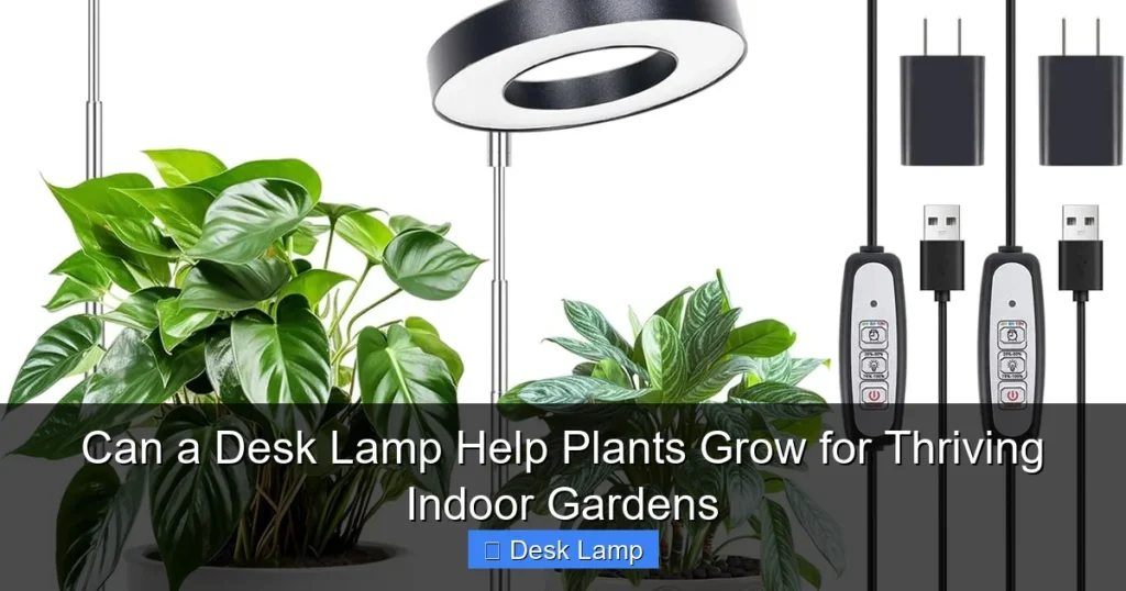 Can a Desk Lamp Help Plants Grow for Thriving Indoor Gardens