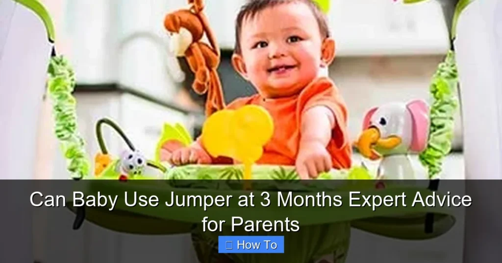 Can Baby Use Jumper at 3 Months Expert Advice for Parents