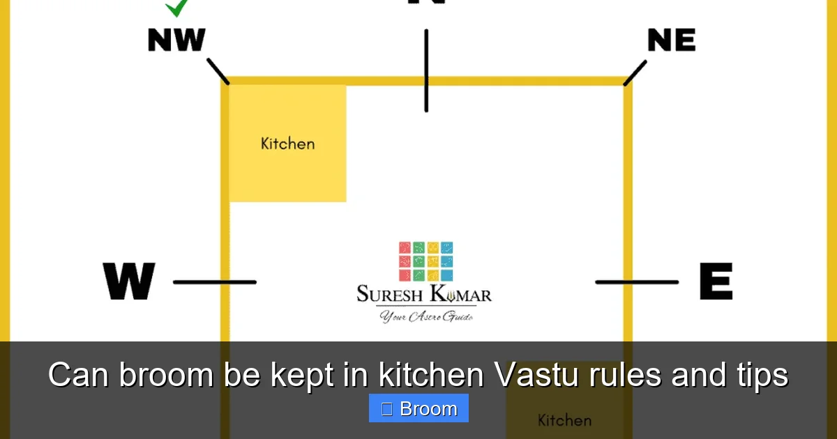 Can broom be kept in kitchen Vastu rules and tips