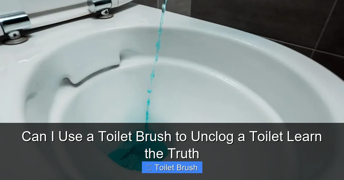 Can I Use a Toilet Brush to Unclog a Toilet Learn the Truth