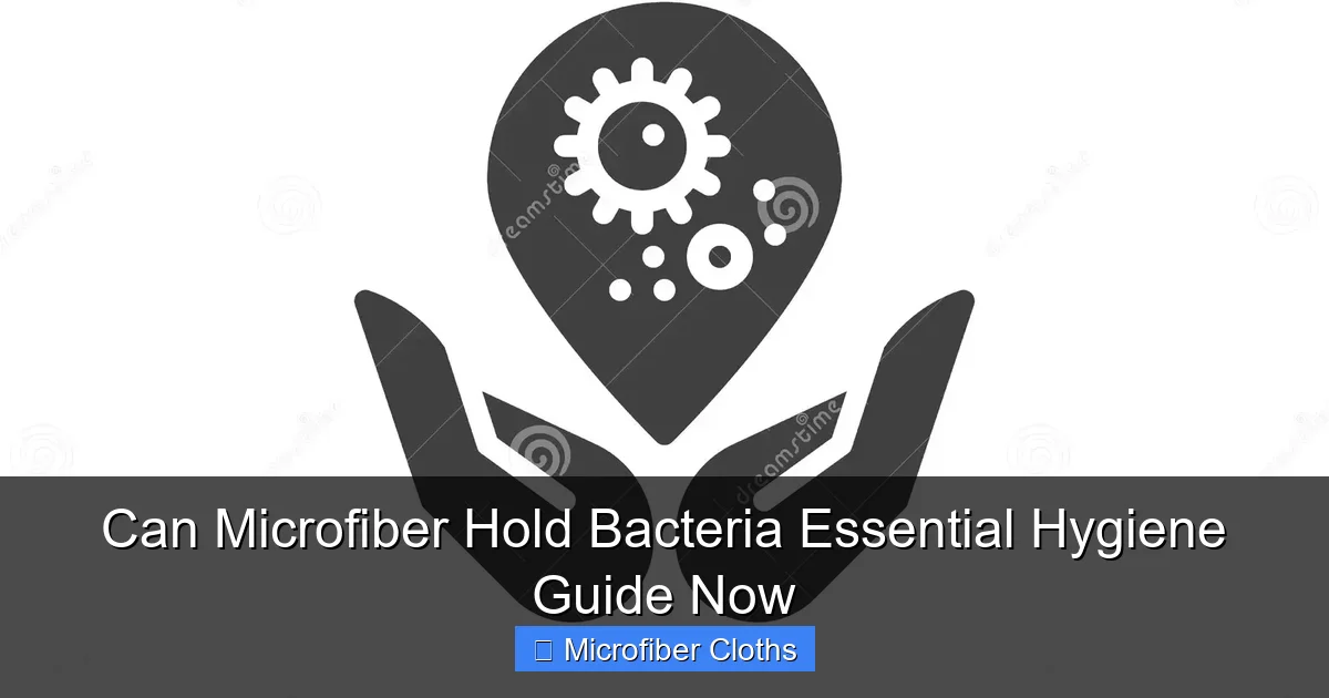 Can Microfiber Hold Bacteria Essential Hygiene Guide Now