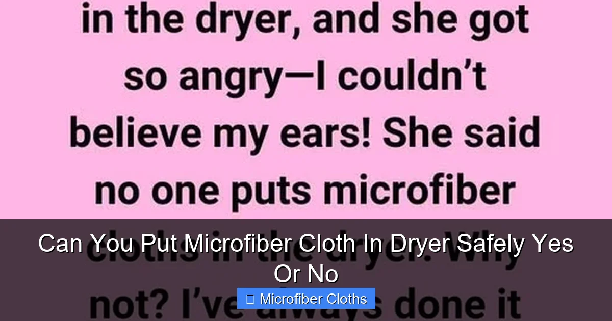 Can You Put Microfiber Cloth In Dryer Safely Yes Or No