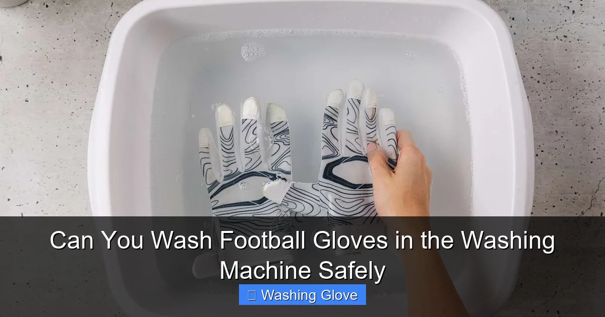 Can You Wash Football Gloves in the Washing Machine Safely