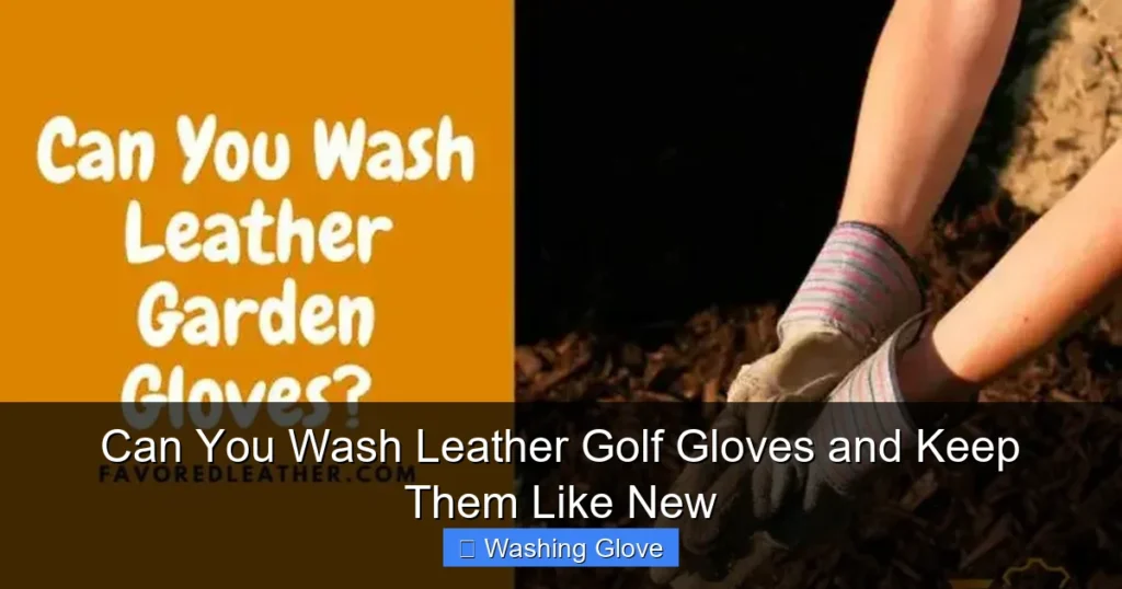 Can You Wash Leather Golf Gloves and Keep Them Like New