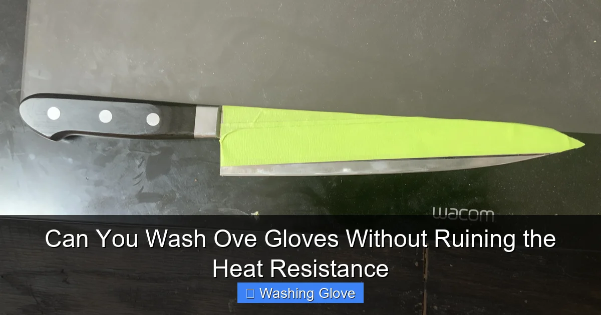 Can You Wash Ove Gloves Without Ruining the Heat Resistance