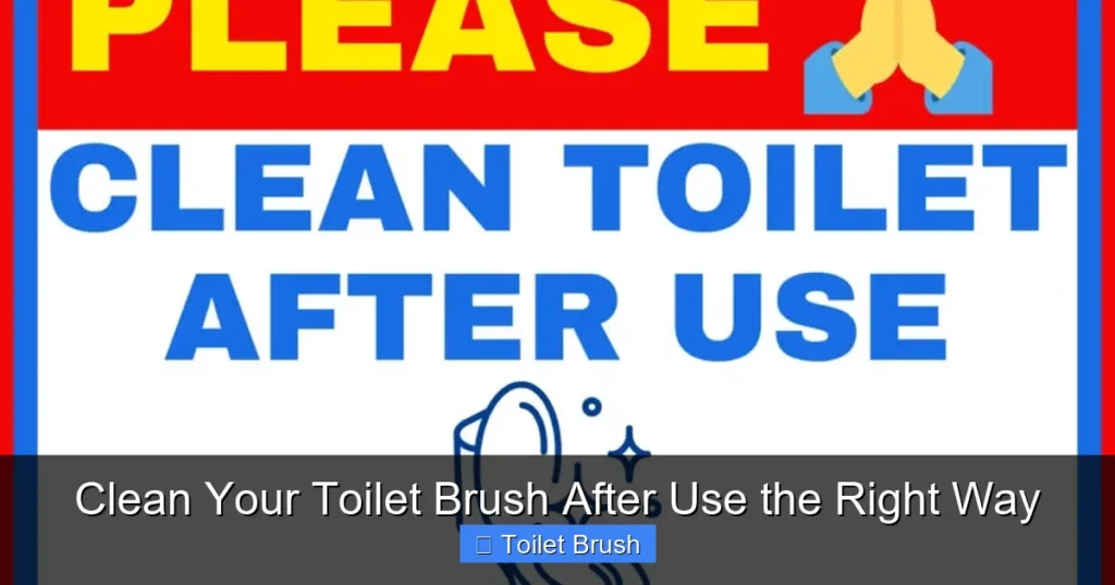 Clean Your Toilet Brush After Use the Right Way