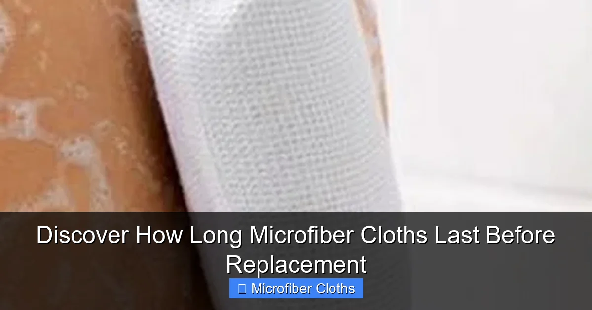 Discover How Long Microfiber Cloths Last Before Replacement