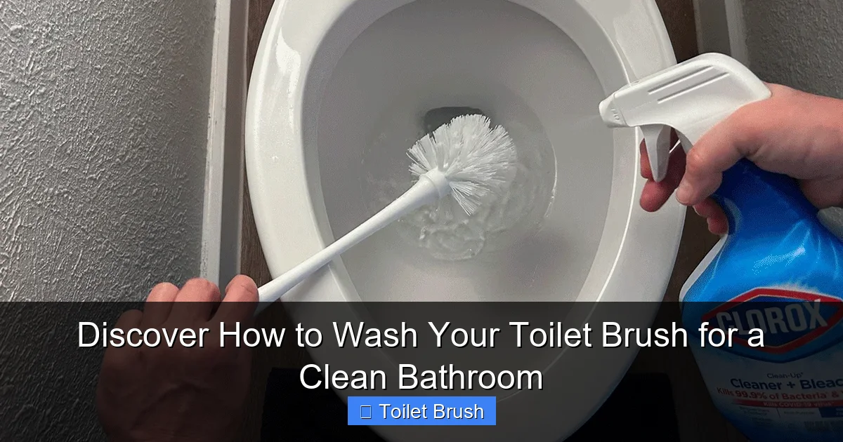 Discover How to Wash Your Toilet Brush for a Clean Bathroom