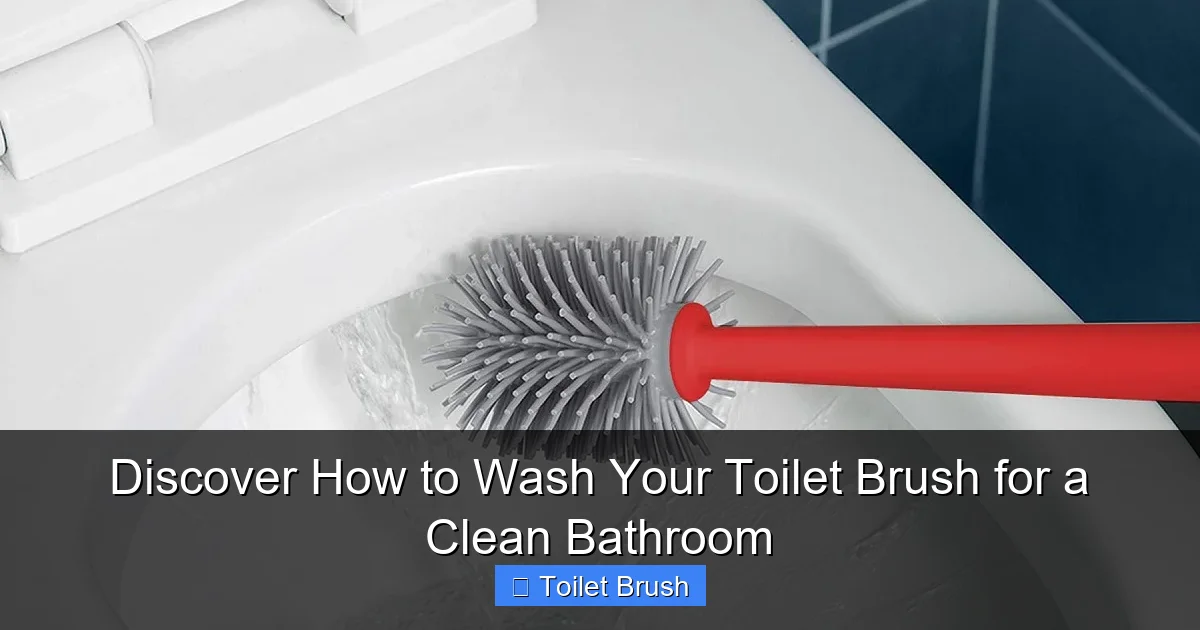 Discover How to Wash Your Toilet Brush for a Clean Bathroom