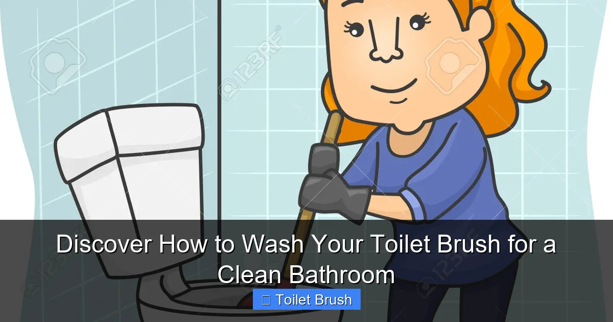 Discover How to Wash Your Toilet Brush for a Clean Bathroom