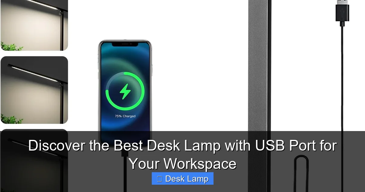 Discover the Best Desk Lamp with USB Port for Your Workspace
