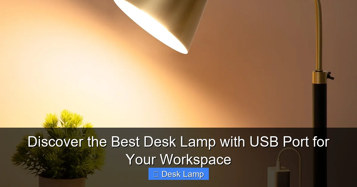 Discover the Best Desk Lamp with USB Port for Your Workspace