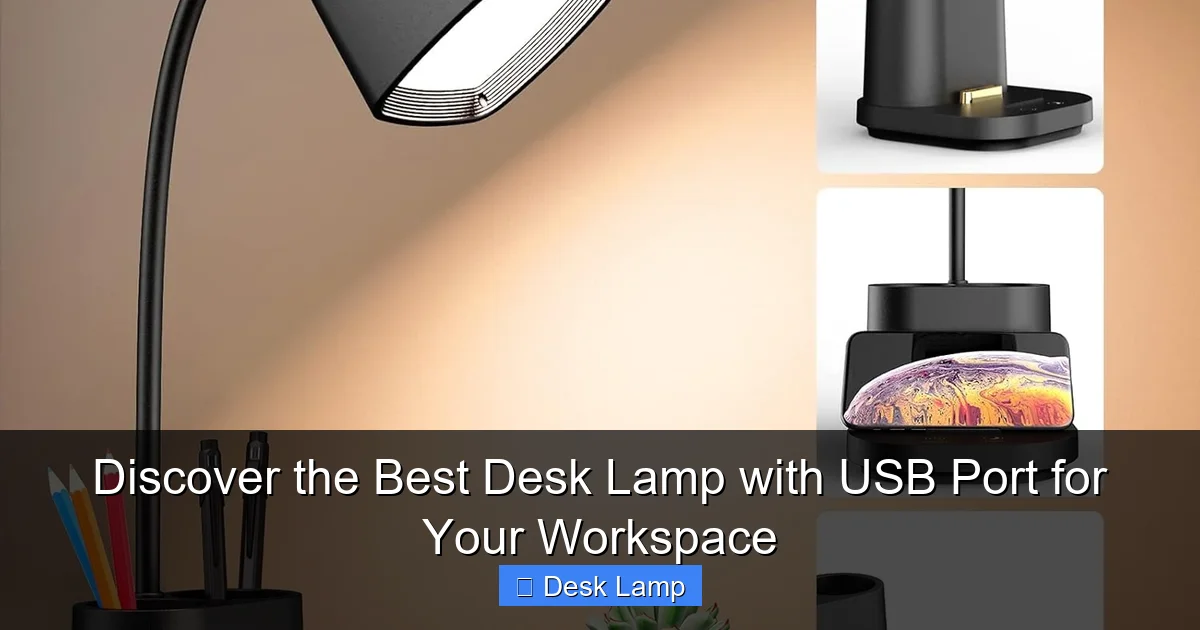 Discover the Best Desk Lamp with USB Port for Your Workspace