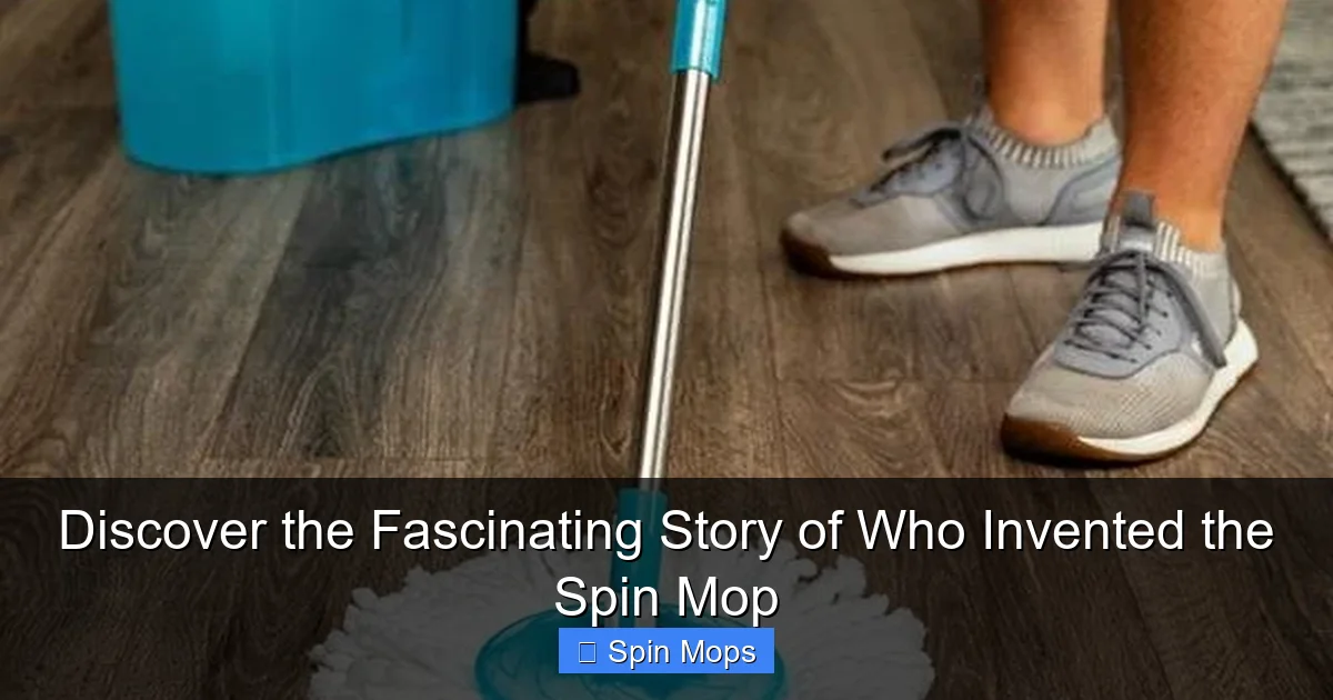 Discover the Fascinating Story of Who Invented the Spin Mop