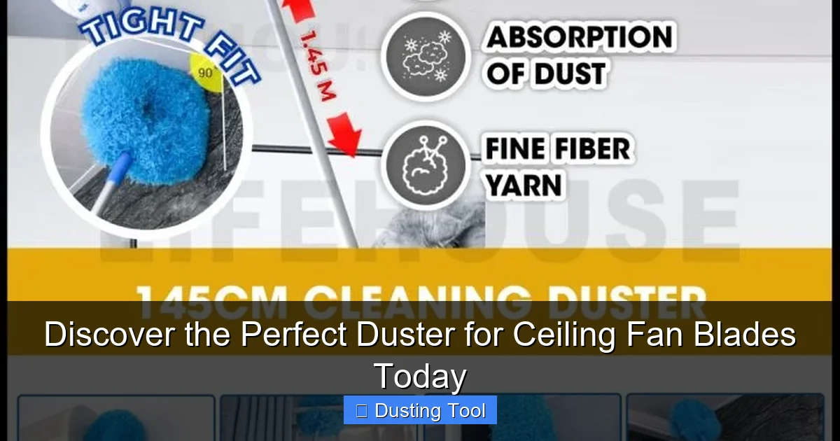 Discover the Perfect Duster for Ceiling Fan Blades Today
