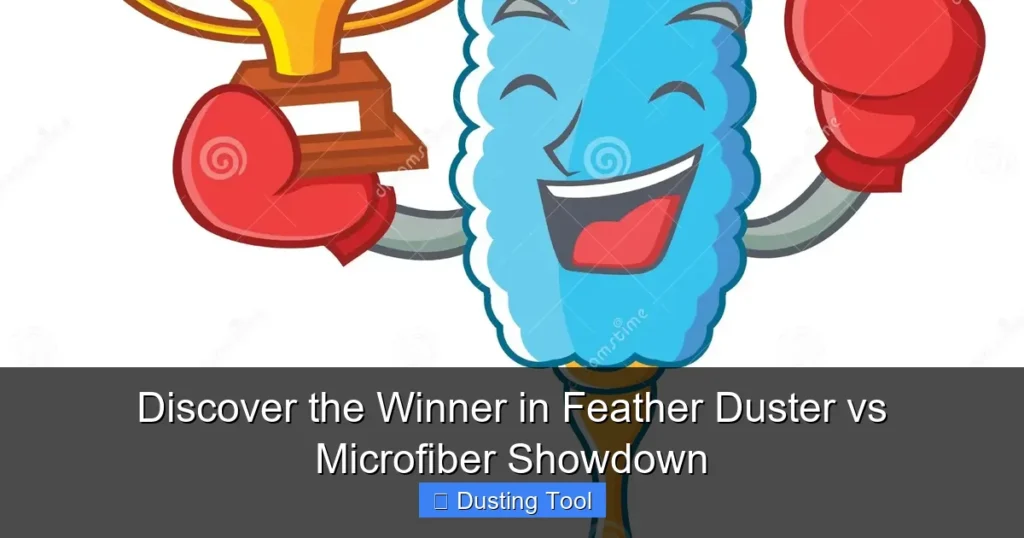 Discover the Winner in Feather Duster vs Microfiber Showdown