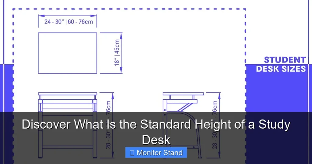 Discover What Is the Standard Height of a Study Desk