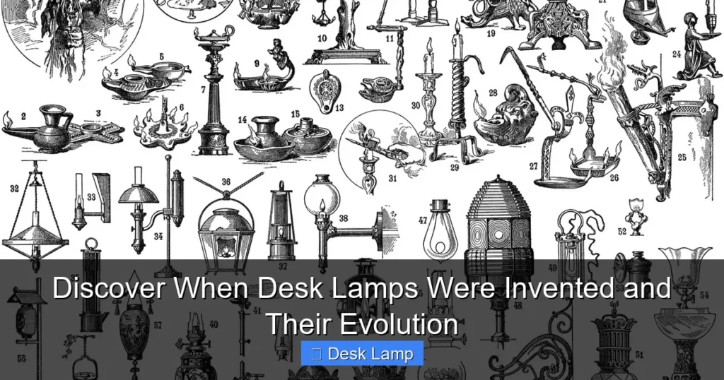 Discover When Desk Lamps Were Invented and Their Evolution