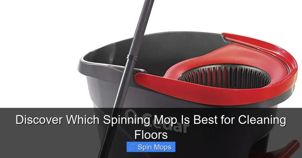 Discover Which Spinning Mop Is Best for Cleaning Floors