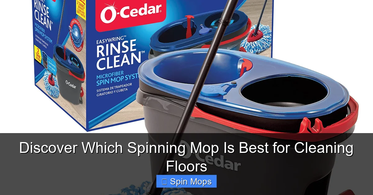 Discover Which Spinning Mop Is Best for Cleaning Floors