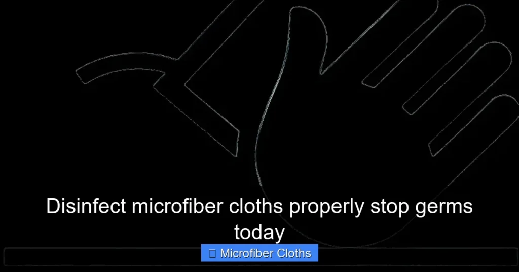 Disinfect microfiber cloths properly stop germs today