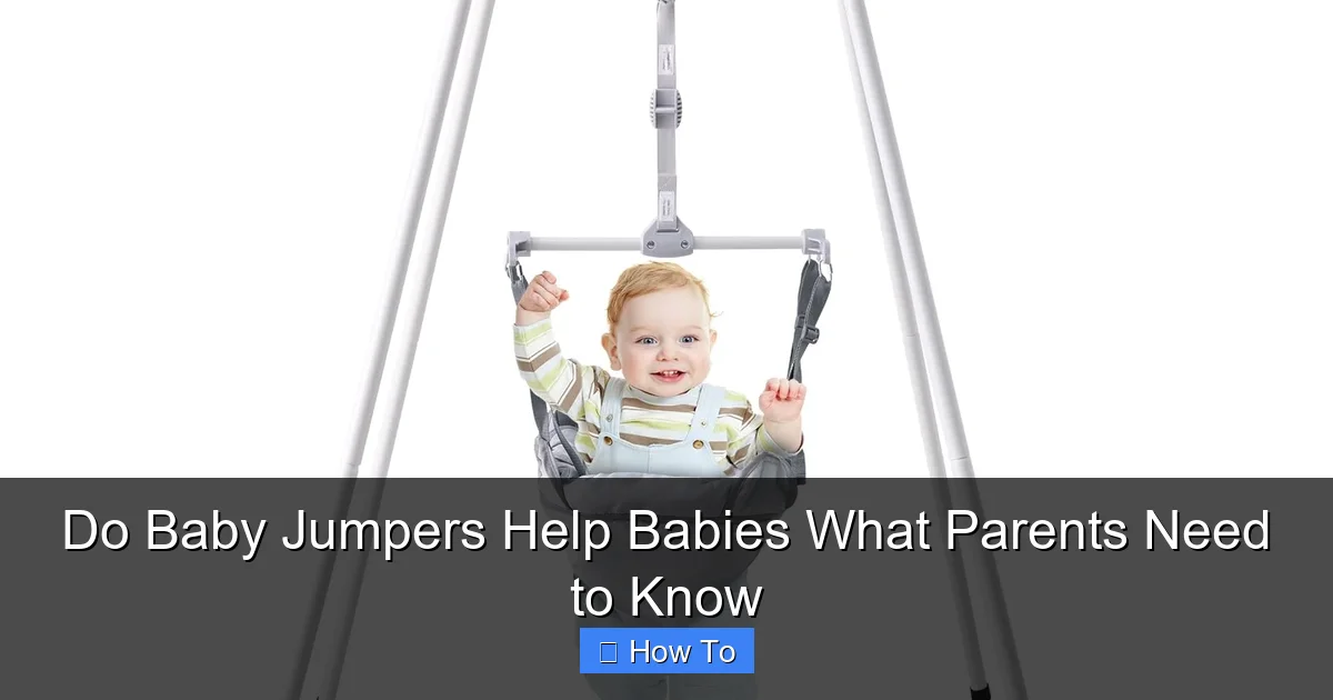 Do Baby Jumpers Help Babies What Parents Need to Know