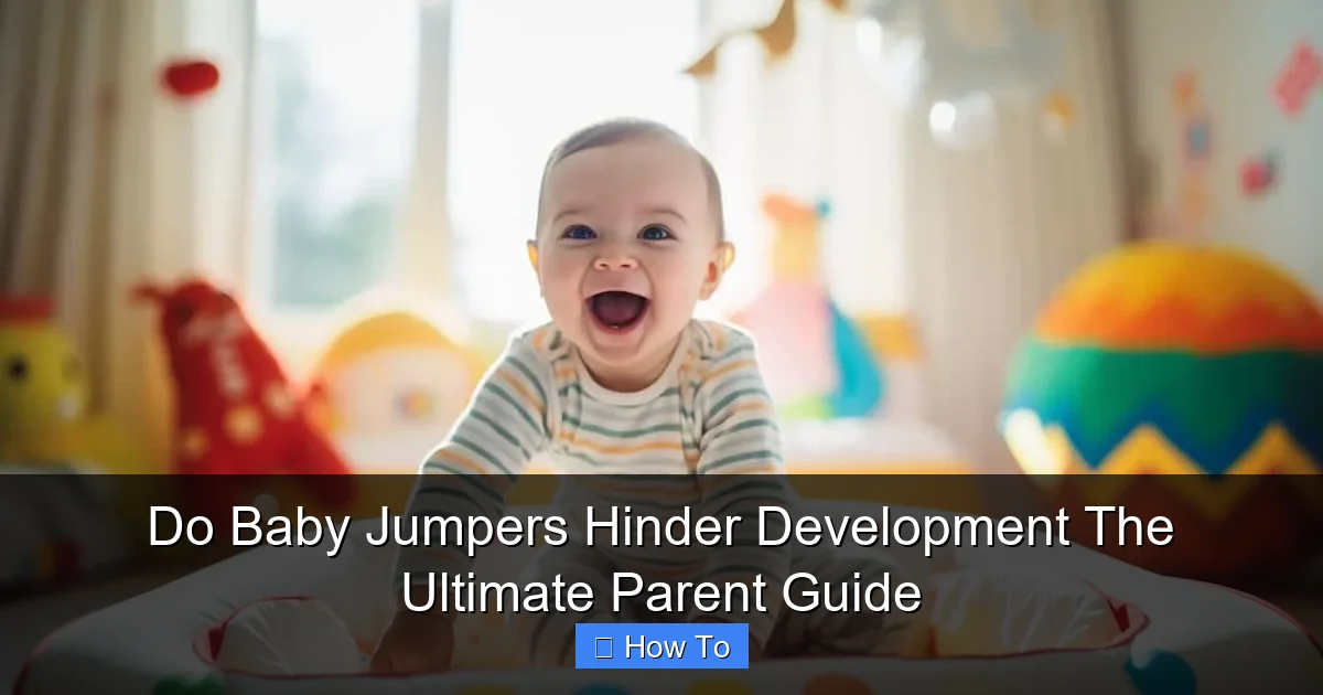 Do Baby Jumpers Hinder Development The Ultimate Parent Guide